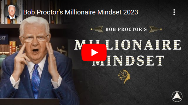 Bob Proctor’s Millionaire Mindset 2023